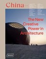 China: The New Creative Power in Architecture - Chris van Uffelen - 9783037682678