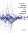 Design Solutions for Noise Control - Marie Aigner - 9783037682722