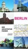 Berlin. Der Architekturführer - Rainer Haubrich ; Hans Wolfgang Hoffmann ; Philipp Meuser ; Chris van Uffelen - 9783037682791