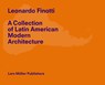 Leonardo Finotti - A Collection of Latin American Modern Architecture - Leonardo Finotti - 9783037788042