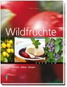 Wildfrüchte - Thuri Maag ; Erika Lüscher - 9783037803844