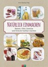 Natürlich einmachen - Anna Spreng - 9783037805886