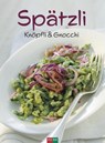 Spätzli, Knöpfli und Gnocchi -  - 9783037806722