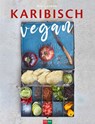 Karibisch vegan - Aris Guzman - 9783037806784