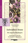 Zauberpflanze Alraune - Claudia Müller-Ebeling ; Christian Rätsch - 9783037882153