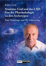 Stanislav Grof und das LSD: Von der Pharmakologie zu den Archetypen - Brigitte Grof - 9783037884874