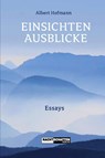 Einsichten - Ausblicke - Albert Hofmann - 9783037886083
