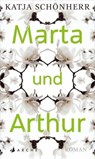 Marta und Arthur - Katja Schönherr - 9783037901168