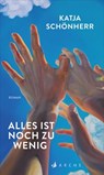 Alles ist noch zu wenig - Katja Schönherr - 9783037901359