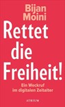 Rettet die Freiheit! - Bijan Moini - 9783037921593