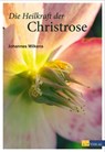 Die Heilkraft der Christrose - Johannes Wilkens - 9783038001102
