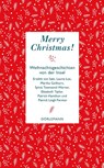 Merry Christmas! - Patrick Hamilton ; Patrick Leigh Fermor ; Saki ; Laurie Lee - 9783038201182