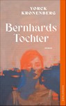 Bernhards Tochter - Yorck Kronenberg - 9783038202042