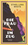 Die Frau im Zug - Ethel Lina White - 9783038208501