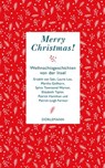 Merry Christmas - Saki ; Laurie Lee ; Martha Gellhorn ; Sylvia Townsend Warner ; Elizabeth Taylor ; Patrick Leigh Fermor ; Patrick Hamilton - 9783038209096