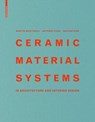 Ceramic Material Systems - Martin Bechthold ; Anthony Kane ; Nathan King - 9783038218432