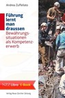 Führung lernt man draussen - Andrea Zuffellato - 9783038239444