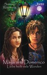 Maya und Domenico 09: Liebe heilt viele Wunden - Susanne Wittpennig - 9783038480013