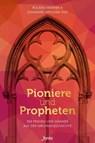 Pioniere und Propheten - Roland Werner ; Johannes Nehlsen - 9783038482321