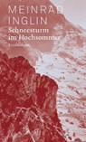 Schneesturm im Hochsommer - Meinrad Inglin ; Usama Al Shahmani - 9783038552369