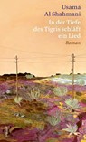 In der Tiefe des Tigris schläft ein Lied - Usama Al Shahmani - 9783038552970