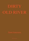 Dirty Old River - Tom Emerson - 9783038604044