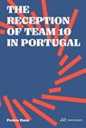 The Reception of Team 10 in Portugal - Pedro Baia - 9783038604747