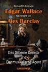 Das Silberne Dreieck und Der musikalische Agent - Edgar Wallace - 9783038649281