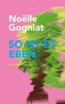 So ist es eben - Noëlle Gogniat - 9783038670735