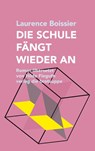 DIE SCHULE FÄNGT WIEDER AN - Laurence Boissier - 9783038670957