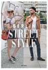 Berlin Street Style - Björn Akstinat - 9783038761297