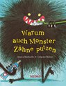 Warum auch Monster Zähne putzen - Jessica Martinello - 9783038762126