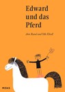 Edward und das Pferd - Ann Rand - 9783038762232