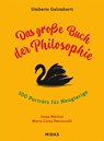 Das grosse Buch der Philosophie - Umberto Galimberti ; Irene Merlini ; Maria Luisa Petruccelli - 9783038762287