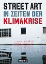 Street Art in Zeiten der Klimakrise - Xavier Tapies - 9783038762515