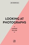 Fotografie betrachten (ART ESSENTIALS) - Laurent Jullier - 9783038763031