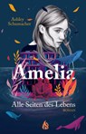Amelia. Alle Seiten des Lebens - Ashley Schumacher - 9783038800590