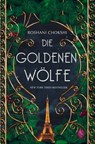 Die goldenen Wölfe (Bd. 1) - Roshani Chokshi - 9783038801269