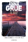 Die Wurzel des Bösen - Anna Grue - 9783038821229