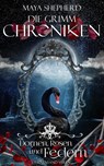 Die Grimm-Chroniken (Band 8): Dornen, Rosen und Federn - Maya Shepherd - 9783038960089