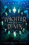 Wächter der Runen (Band 3) - J. K. Bloom - 9783038961598