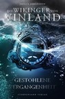 Die Wikinger von Vinland (Band 2): Gestohlene Vergangenheit - Smilla Johansson - 9783038961987