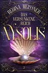 Das versunkene Reich Nysolis (Band 2) - Regina Meißner - 9783038962007