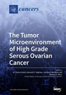 The Tumor Microenvironment of High Grade Serous Ovarian Cancer - M. Sharon Stack - 9783038975540