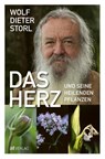 Das Herz und seine heilenden Pflanzen - Wolf-Dieter Storl - 9783039021017