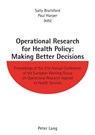 Operational Research for Health Policy: Making Better Decisions - Paul R. Harper - 9783039110933