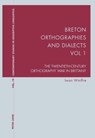 Breton Orthographies and Dialects - Vol. 1 - Iwan Wmffre - 9783039113644