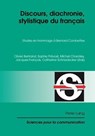 Discours, Diachronie, Stylistique Du Francais - Alain Berrendonner ; Denis Mieville ; Olivier Bertrand ; Sophie Prevost ; Michel Charolles ; Jacques Francois - 9783039114580