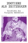 Zootiere als Zeitzeugen - Roger Sidler - 9783039196234