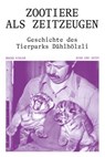 Zootiere als Zeitzeugen - Roger Sidler - 9783039196982